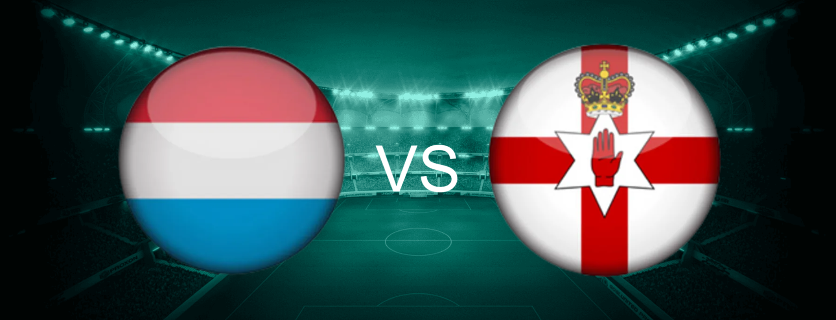 Luxembourg vs Northern Ireland European World Cup 2026 Qualifiers