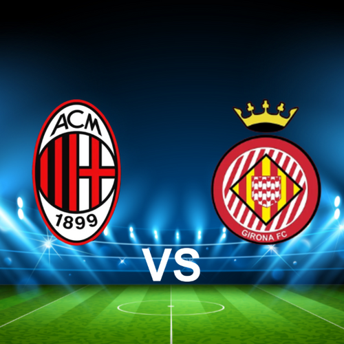 AC Milan vs Girona FC Champions League