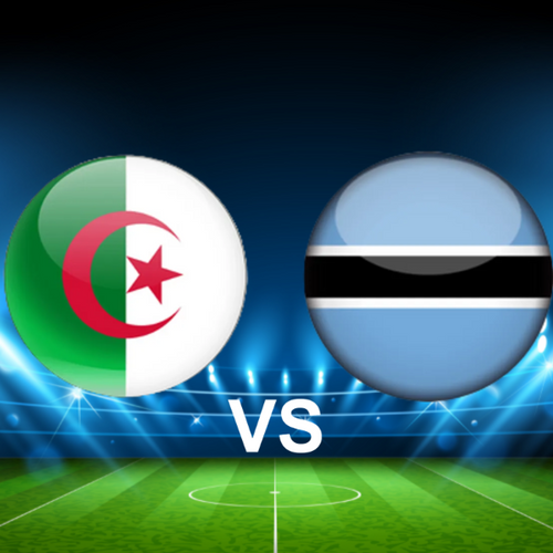 Algeria vs Botswana CAF World Cup 2026 Qualifiers