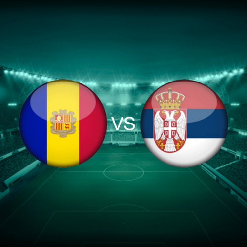 Andorra vs Serbia European World Cup 2026 Qualifiers