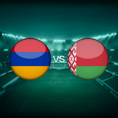 Armenia vs Belarus Men's International Friendlies