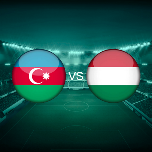 Azerbaijan vs Hungary International Friendlies