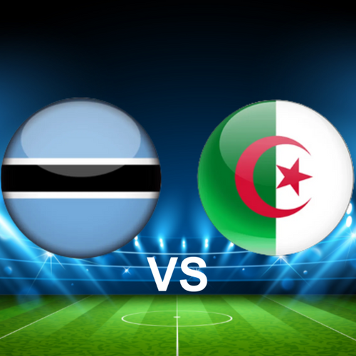 Botswana vs Algeria CAF World Cup 2026 Qualifiers