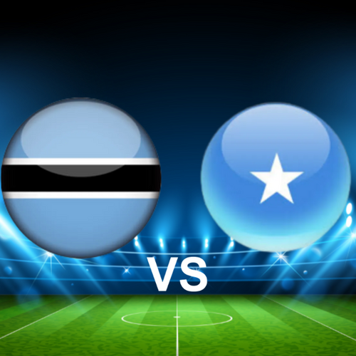 Botswana vs Somalia CAF World Cup 2026 Qualifiers