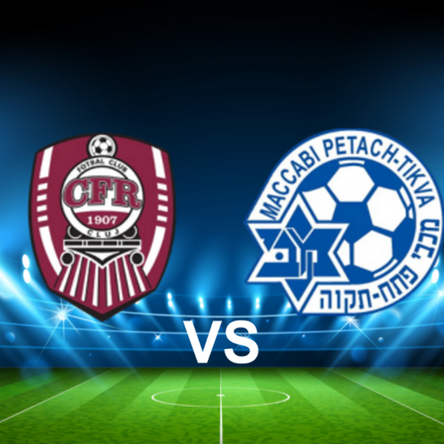 CFR Cluj vs Maccabi Petah Tikva FC Europa Conference League