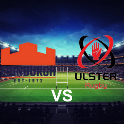 Edinburgh Rugby vs Ulster Rugby United Rugby Championship League