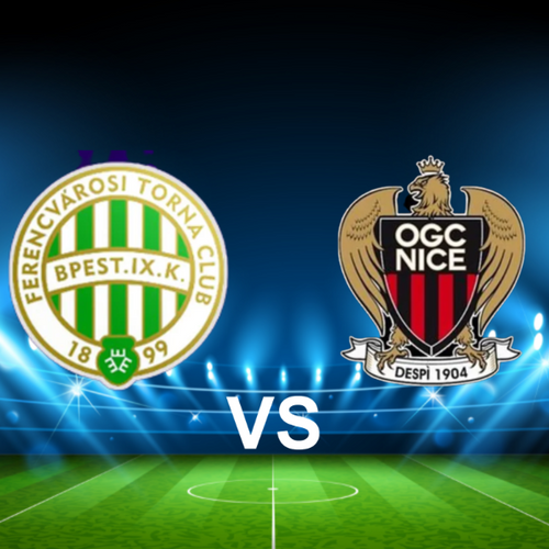 Ferencvarosi TC vs OGC Nice Europa League