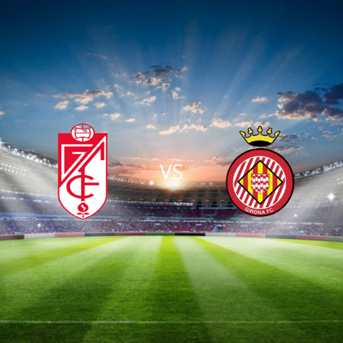 Granada CF vs Girona FC La Liga