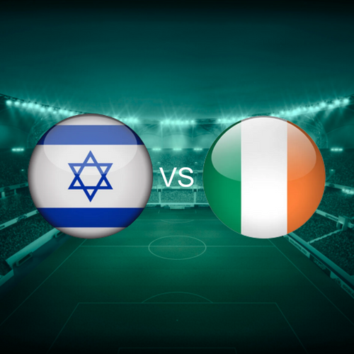Israel vs Ireland Men's Nations League