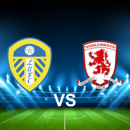 Leeds United FC vs Middlesbrough FC EFL Championship
