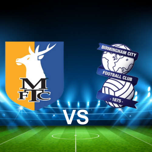 Mansfield Town FC vs Birmingham City FC EFL League One