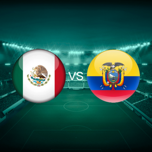 Mexico vs Equador International Friendlies