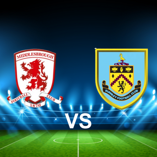 Middlesbrough FC vs Burnley FC EFL Championship
