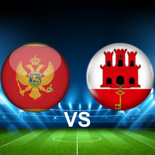Montenegro vs Gibraltar European World Cup 2026 Qualifiers