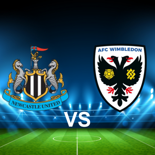 Newcastle United FC vs AFC Wimbledon Carabao Cup
