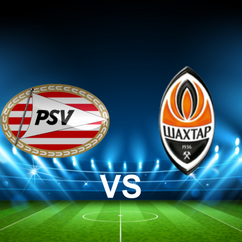 PSV Eindhoven vs FC Shakhtar Donetsk Champions League