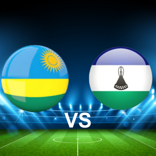 Rwanda vs Lesotho CAF World Cup 2026 Qualifiers