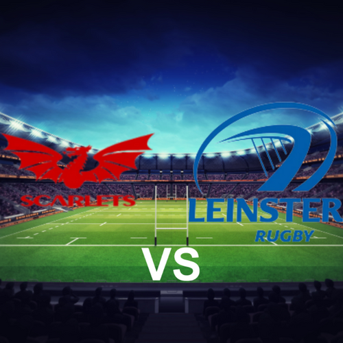 Scarlets vs Leinster Rugby United Rugby Championship League