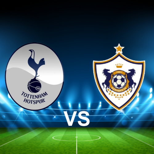 Tottenham Hotspur FC vs Qarabağ FK Europa League