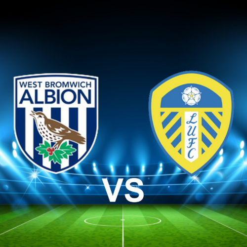 West Bromwich Albion FC vs Leeds United FC EFL Championship