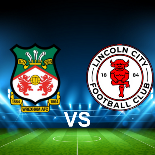 Wrexham AFC vs Lincoln City FC EFL League One