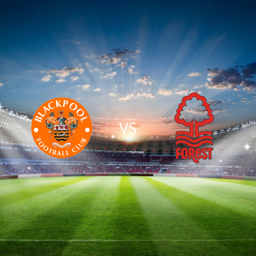 Blackpool FC vs Nottingham Forest FC FA Cup